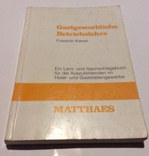 Gastgewerbliche Betriebslehre, Friedrich Kamm, Matthaes Verlag