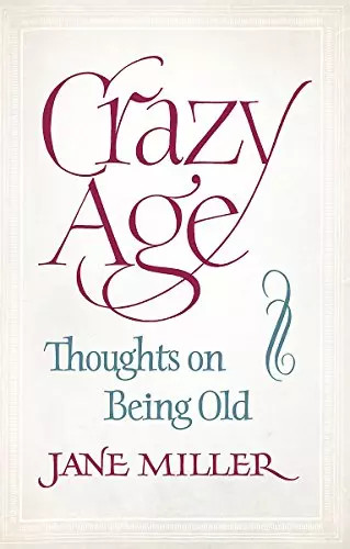 Crazy age thoughts being - crazy, on