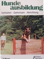 Hundeausbildung. Verhalten, Gehorsam, Abrichtung. Verhalten - Gehorsam - Abricht