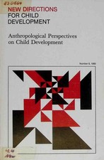 Anthropological Perspectives on Child Development New Directions for Child Devel