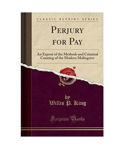 Perjury for pay exposé - for, pay: