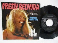 Ted Herold 7" :  PRETTY BELINDA / BLAUE AUGEN, SCHWARZE HAARE = 1969 TOP