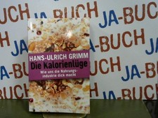 Die Kalorienlüge: Wie uns die