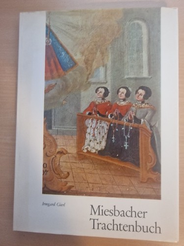 Miesbacher trachtenbuch die - miesbacher,