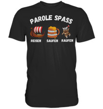 Premium Shirt Reisen Saufen