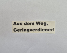 Aus dem Weg, Geringverdiener