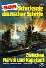 SOS Schicksale deutscher Schiffe Band 94 Zwischen Narvik und Kapstadt