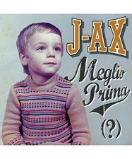 J-Ax - Meglio Prima (?)
