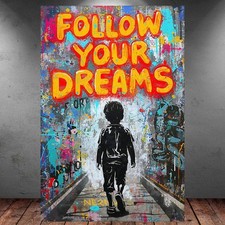LEINWAND BILD ER XXL ABSTRAKT BANKSY KID FOLLOW YOUR DREAMS GRAFFITI WAND POSTER