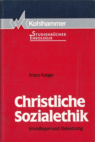Christliche sozialethik von - christliche,