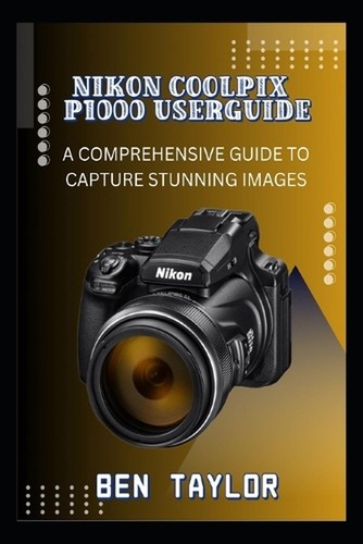 Nikon coolpix p1000 userguide - nikon,