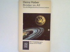 Brüder im All : von der Möglichkeiten kosmischen Lebens. Haber, Heinz: