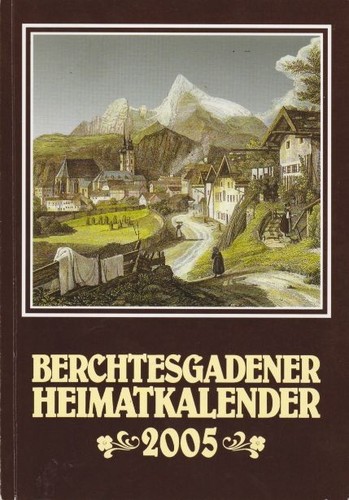 Berchtesgadener heimatkalender - berchtesgadener,