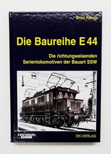 Die Baureihe E 44 - Die Lokomotiven Bauart SSW, Rampp, EK-Verlag 2. Auflage 2009
