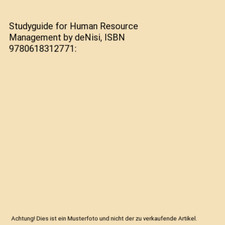 Studyguide for Human Resource Management by deNisi, ISBN 9780618312771, And Grif