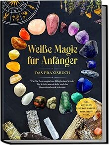 Weiße magie für anfänger - magie,