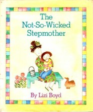 The not-So-Wicked Stepmother (Viking Kestrel picture bo by Lizi, Boyd 0670815896