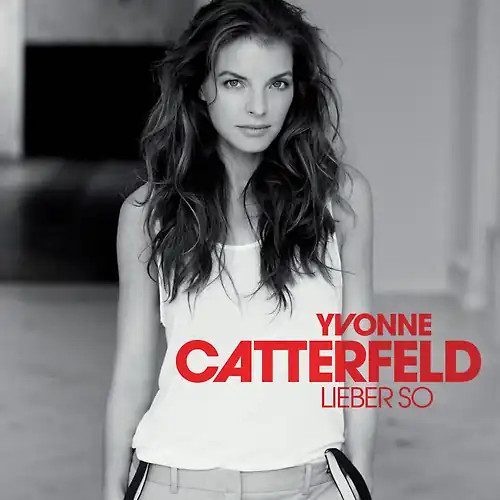 Yvonne catterfeld lieber so - catterfeld,
