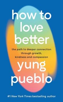 How love better - to, better: