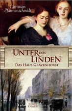 Unter den Linden - das Haus Gravenhorst: Roman Pfannenschmidt, Christian: