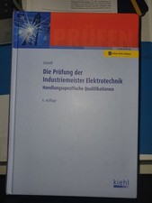 Die Prüfung der Industriemeister ElektrotechniK HQ Kiehl Verlag