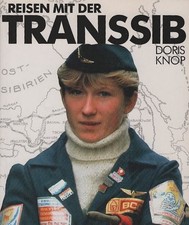 Reisen mit der Transsib. hrsg. u. verf. von. Konzeption u. Gestaltung Bärbel His