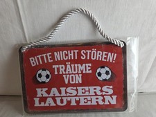 Blechschild ; Fussball " Bitte nicht stören! Träume von Kaiserslautern