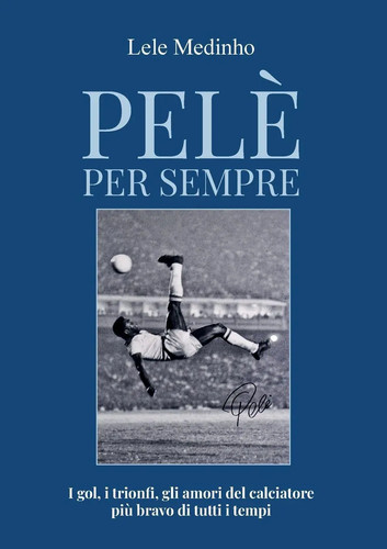 Pelè per sempre - , medinho