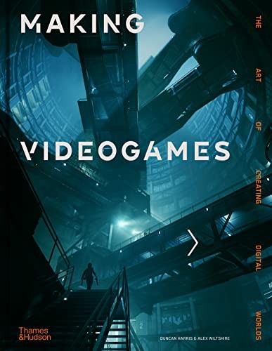 Making videogames the art of - videogames:,