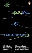 The Age of Earthquakes: A Guide to the Extreme Present v... | Buch | Zustand gut