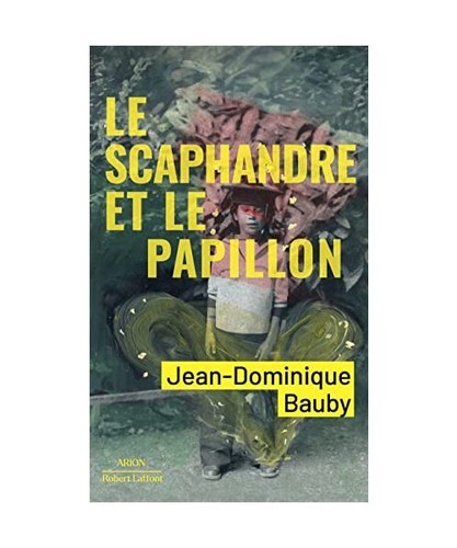 Scaphandre le papillon - et,
