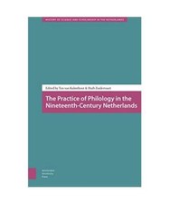 The Practice of Philology in the Nineteenth-Century Netherlands