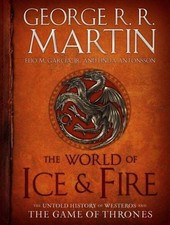 George R. R. Martin The World of Ice and Fire
