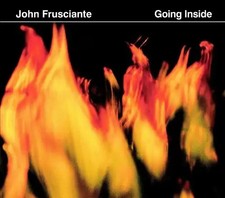John Frusciante - Going Inside/Time Is Nothing
