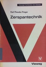 Zerspantechnik. Viewegs Fachbücher der Technik Preger, Karl-Theodor: