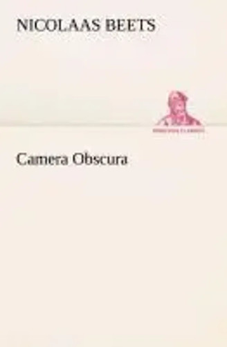 Camera obscura nicolaas beets - obscura,