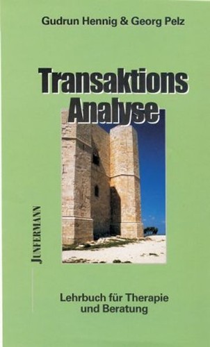 Transaktionsanalyse lehrbuch - transaktionsanalyse:,