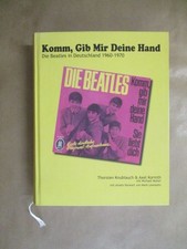 Komm, Gib mir deine Hand - Die Beatles in Deutschland 1960-1970 Knublauch, Thors