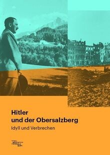 Hitler und der - , obersalzberg
