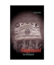 Galgenwald: Das Witchboard, Anita Hintz