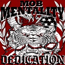 Mob mentality dedication - -,