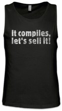 It Compiles Let's Sell It Herren Tank Top Nerd Geek Sysadmin Coder Security