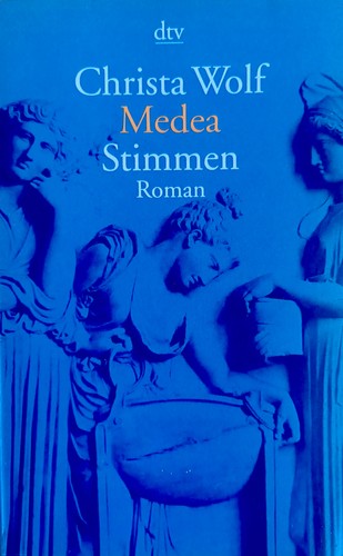 Christa wolf medea - medea, stimmen