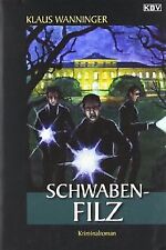 Schwaben-Filz von Klaus Wanninger | Buch | Zustand sehr gut