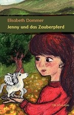 Jenny und das Zauberpferd: Ein
