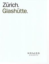 NOMOS Zürich. Glashütte. von 2009