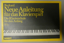 Neue Anleitung für das Klavierspiel Klavierschule für den Anfang Burkard H-25759