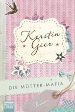 Die Mütter-Mafia Roman