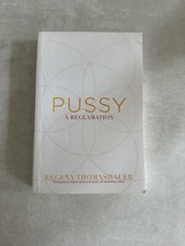 Pussy von regena thomashauer - pussy,