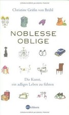 Noblesse oblige: Die Kunst, ein adliges Leben zufüh... | Buch | Zustand sehr gut